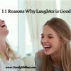 11 Reasons Why Laughter is Good Medicine